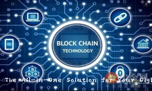 IM Wallet: The All-in-One Solution for Your Digital Assets